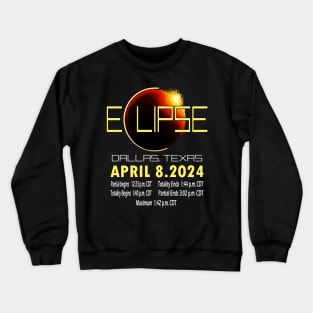 Total Solar Eclipse In Dallas, Texas 2024 April 8th Crewneck Sweatshirt